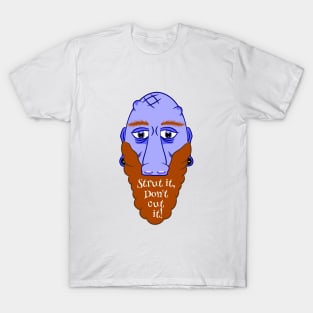 Beard Strut it T-Shirt